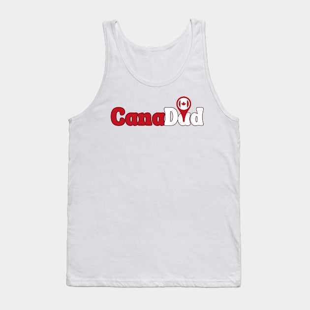 CanaDad , Canada Day, Proud to be Canadian ,Canadian Dad, Gift for Father Birthday, Canada Day Celebration Tank Top by Stylish Dzign